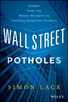 Wall Street Potholes : Insights from Top Money Managers on Avoiding Dangerous Products