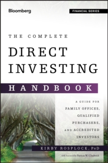 The Complete Direct Investing Handbook : A Guide for Family Offices, Qualified Purchasers, and Accredited Investors