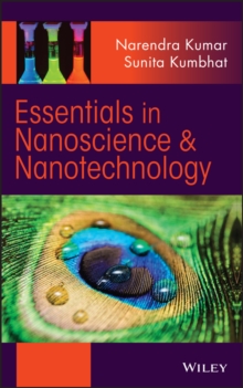 Essentials in Nanoscience and Nanotechnology, Hardback Book Essentials in Nanoscience and Nanotechnology, Hardback Book