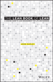 The Lean Book of Lean : A Concise Guide to Lean Management for Life and Business