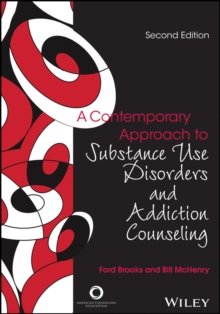 A Contemporary Approach to Substance Use Disorders and Addiction Counseling