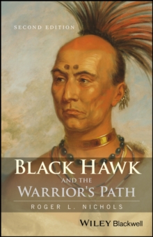 Black Hawk and the Warrior's Path, Paperback / softback Book Black Hawk and the Warrior's Path, Paperback / softback Book