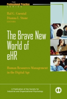 The Brave New World of eHR : Human Resources in the Digital Age