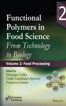 Functional Polymers in Food Science : From Technology to Biology, Volume 2: Food Processing