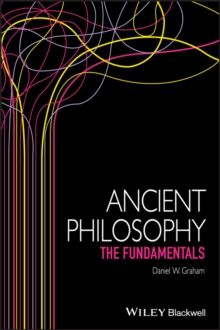 Ancient Philosophy : The Fundamentals