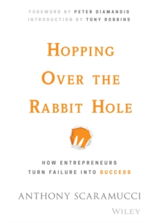 Hopping over the Rabbit Hole : How Entrepreneurs Turn Failure into Success