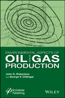 Environmental Aspects of Oil and Gas Production, Hardback Book Environmental Aspects of Oil and Gas Production, Hardback Book