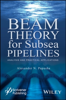 Beam Theory for Subsea Pipelines : Analysis and Practical Applications