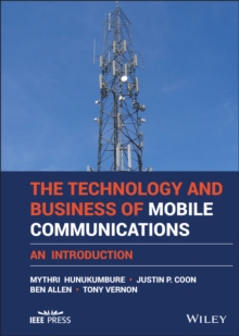 The Technology and Business of Mobile Communications : An Introduction