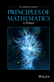 Principles of Mathematics : A Primer, Hardback Book Principles of Mathematics : A Primer, Hardback Book
