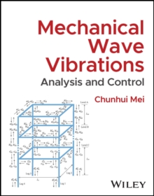 Mechanical Wave Vibrations : Analysis and Control