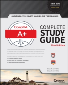 CompTIA A+ Complete Study Guide : Exams 220-901 and 220-902