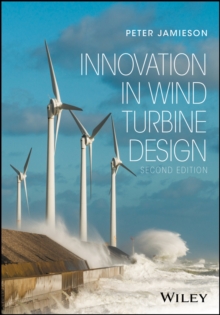 Innovation in Wind Turbine Design, Hardback Book Innovation in Wind Turbine Design, Hardback Book