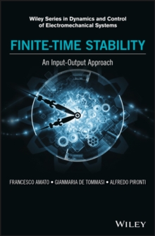 Finite-Time Stability: An Input-Output Approach, Hardback Book Finite-Time Stability: An Input-Output Approach, Hardback Book