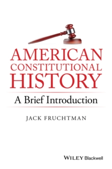 American Constitutional History : A Brief Introduction