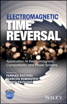 Electromagnetic Time Reversal : Application to EMC and Power Systems