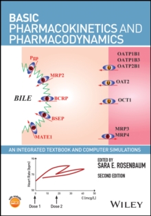 Basic Pharmacokinetics and Pharmacodynamics : An Integrated Textbook and Computer Simulations