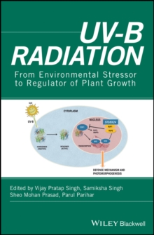 UV-B Radiation : From Environmental Stressor to Regulator of Plant Growth