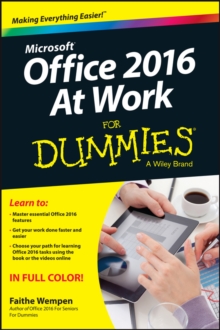 Office 2016 at Work For Dummies, Paperback / softback Book Office 2016 at Work For Dummies, Paperback / softback Book