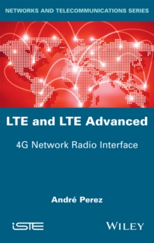 LTE and LTE Advanced : 4G Network Radio Interface