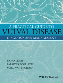 A Practical Guide to Vulval Disease : Diagnosis and Management, Hardback Book A Practical Guide to Vulval Disease : Diagnosis and Management, Hardback Book