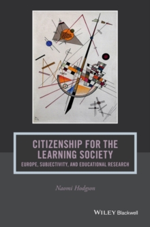 Citizenship for the Learning Society : Europe, Subjectivity, and Educational Research