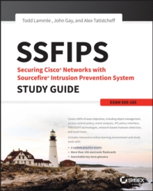 SSFIPS Securing Cisco Networks with Sourcefire Intrusion Prevention System Study Guide : Exam 500-285