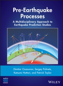 Pre-Earthquake Processes : A Multidisciplinary Approach to Earthquake Prediction Studies