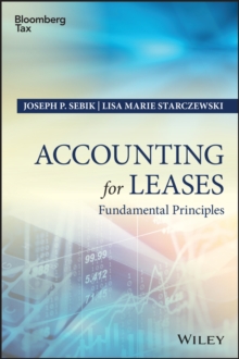Accounting for Leases : Fundamental Principles, Hardback Book Accounting for Leases : Fundamental Principles, Hardback Book