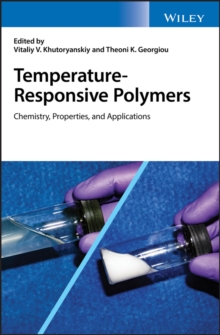 Temperature-Responsive Polymers : Chemistry, Properties, and Applications