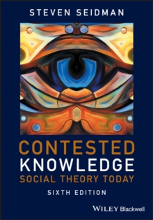 Contested Knowledge : Social Theory Today