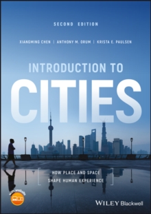 Introduction to Cities : How Place and Space Shape Human Experience