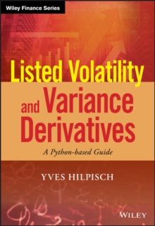 Listed Volatility and Variance Derivatives : A Python-based Guide