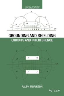 Grounding and Shielding : Circuits and Interference