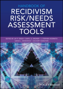 Handbook of Recidivism Risk / Needs Assessment Tools, Hardback Book Handbook of Recidivism Risk / Needs Assessment Tools, Hardback Book