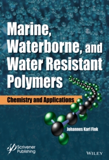 Marine, Waterborne, and Water-Resistant Polymers : Chemistry and Applications