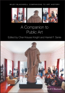 A Companion to Public Art, Paperback / softback Book A Companion to Public Art, Paperback / softback Book