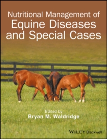 Nutritional Management of Equine Diseases and Special Cases