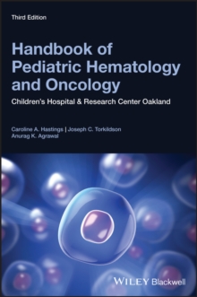 Handbook of Pediatric Hematology and Oncology : Children's Hospital and Research Center Oakland