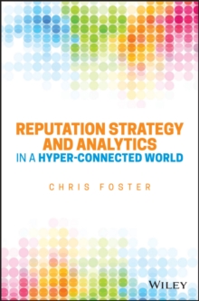 Reputation Strategy and Analytics in a Hyper-Connected World