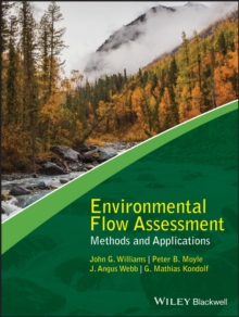 Environmental Flow Assessment : Methods and Applications