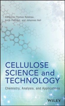 Cellulose Science and Technology : Chemistry, Analysis, and Applications, Hardback Book Cellulose Science and Technology : Chemistry, Analysis, and Applications, Hardback Book