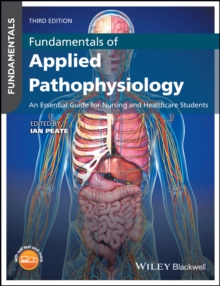 Fundamentals of Applied Pathophysiology : An Essential Guide for Nursing and Healthcare Students, Paperback / softback Book Fundamentals of Applied Pathophysiology : An Essential Guide for Nursing and Healthcare Students, Paperback / softback Book