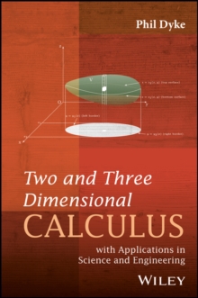 Two and Three Dimensional Calculus : with Applications in Science and Engineering, Hardback Book Two and Three Dimensional Calculus : with Applications in Science and Engineering, Hardback Book