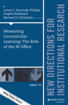 Measuring Cocurricular Learning: The Role of the IR Office : New Directions for Institutional Research, Number 164