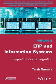 ERP and Information Systems : Integration or Disintegration