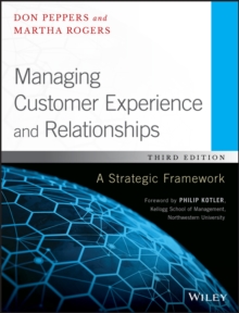 Managing Customer Experience and Relationships : A Strategic Framework, Hardback Book Managing Customer Experience and Relationships : A Strategic Framework, Hardback Book