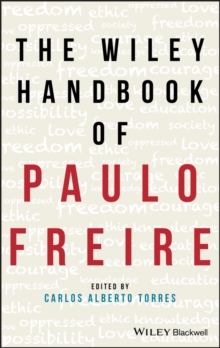 The Wiley Handbook of Paulo Freire