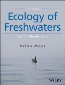 Ecology of Freshwaters : Earth's Bloodstream