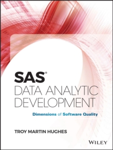 SAS Data Analytic Development : Dimensions of Software Quality, Hardback Book SAS Data Analytic Development : Dimensions of Software Quality, Hardback Book